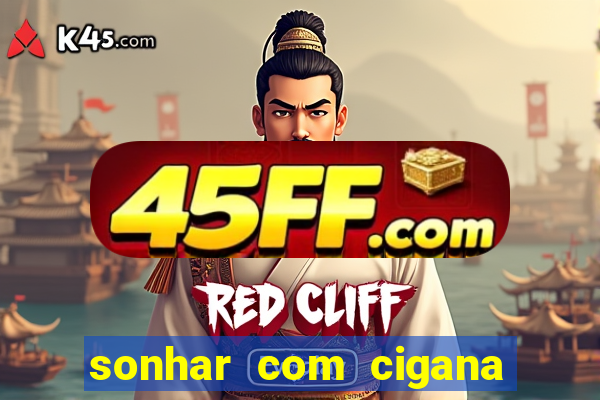 sonhar com cigana lendo cartas
